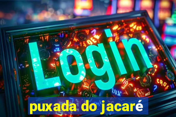 puxada do jacaré