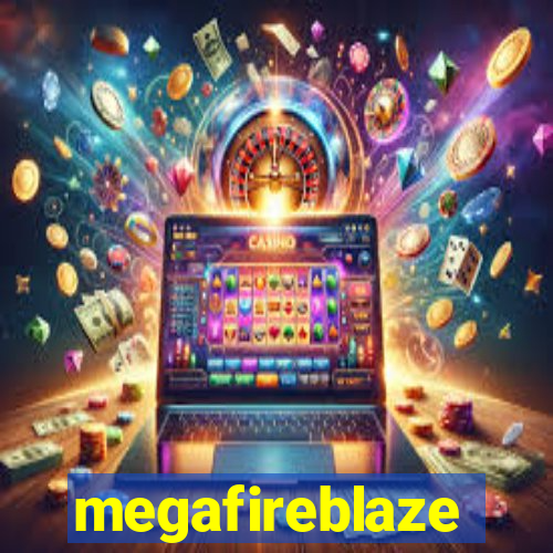 megafireblaze