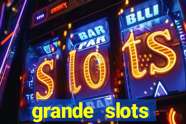 grande slots jackpot louco