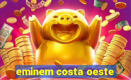 eminem costa oeste