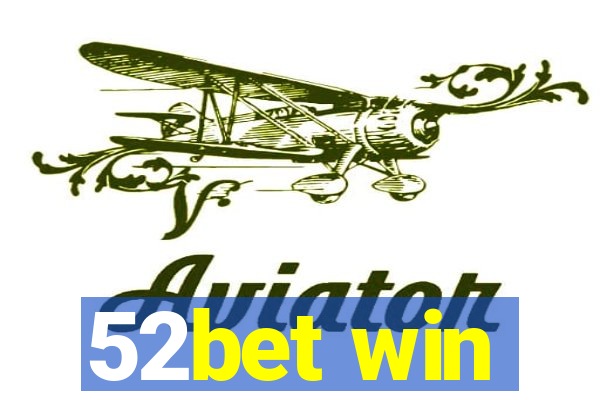 52bet win