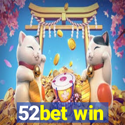 52bet win