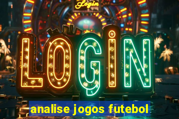 analise jogos futebol