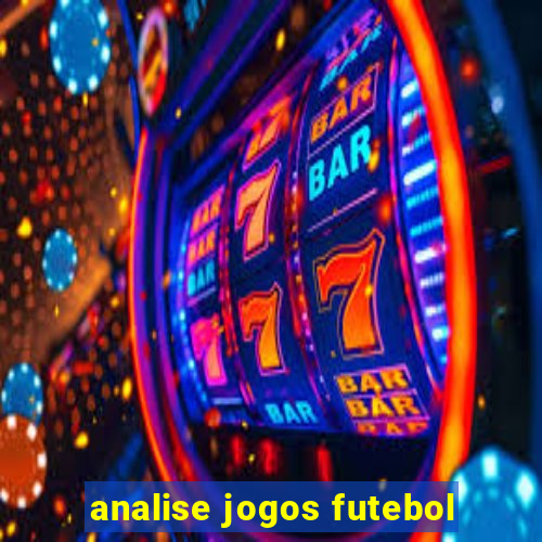 analise jogos futebol