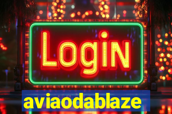 aviaodablaze