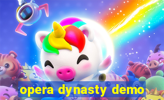 opera dynasty demo