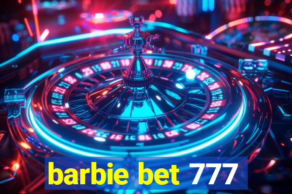 barbie bet 777