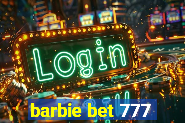 barbie bet 777