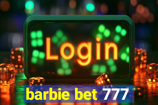 barbie bet 777