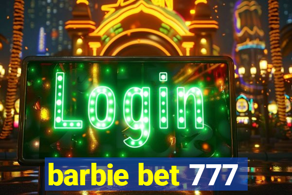 barbie bet 777