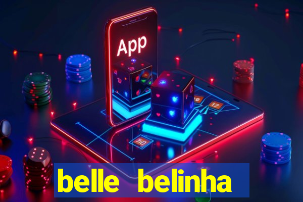 belle belinha privacy free