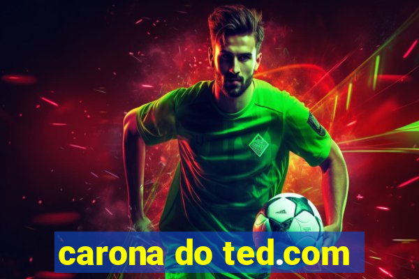 carona do ted.com