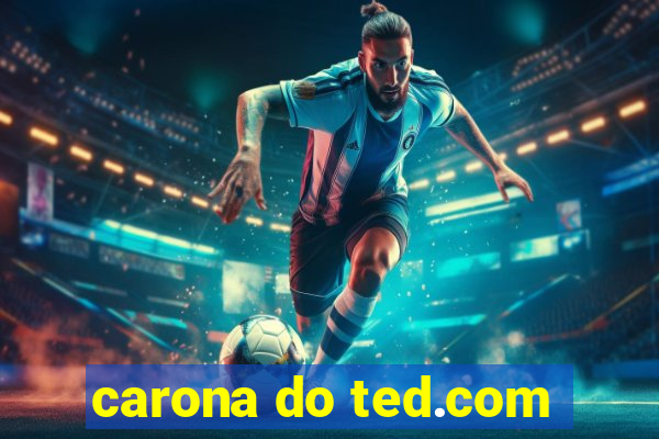 carona do ted.com