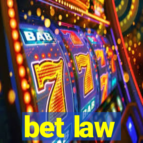 bet law