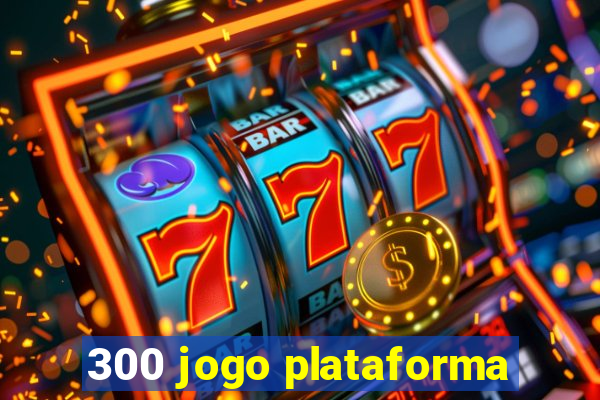 300 jogo plataforma