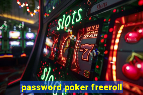 password poker freeroll