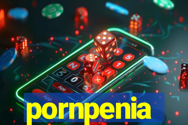 pornpenia