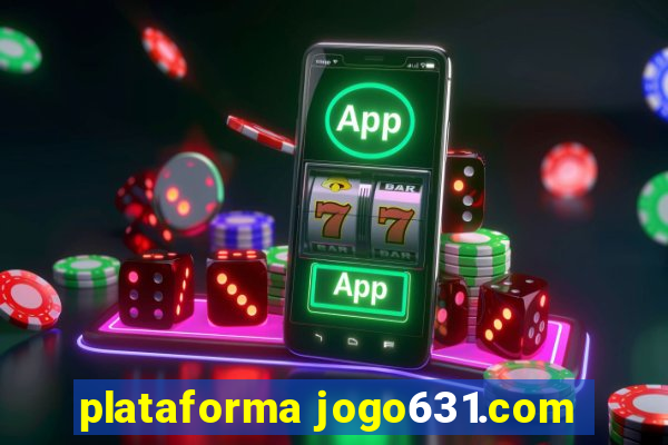 plataforma jogo631.com