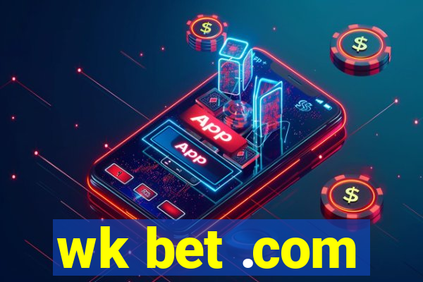 wk bet .com