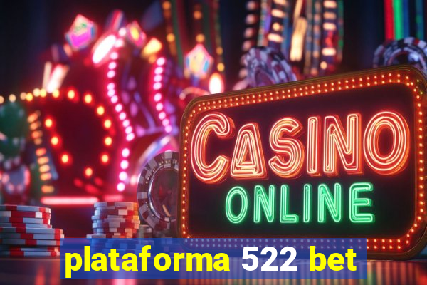 plataforma 522 bet