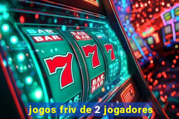 jogos friv de 2 jogadores