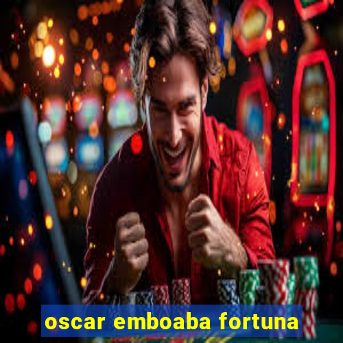 oscar emboaba fortuna