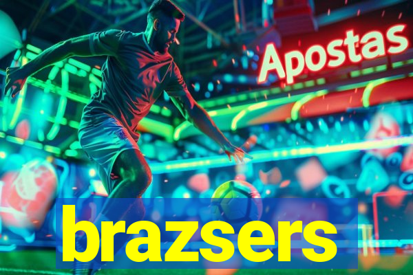 brazsers