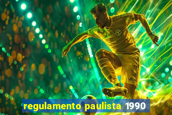 regulamento paulista 1990