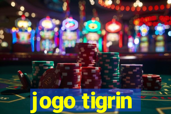 jogo tigrin