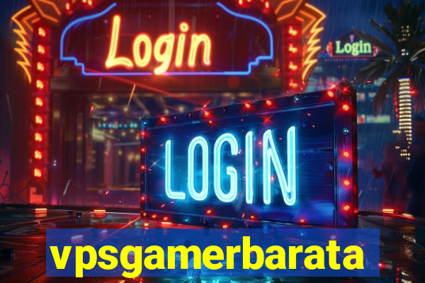 vpsgamerbarata