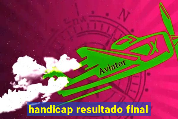 handicap resultado final