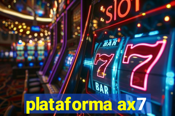 plataforma ax7