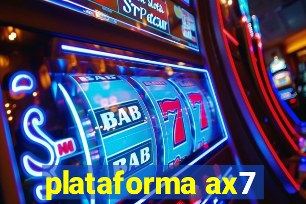 plataforma ax7