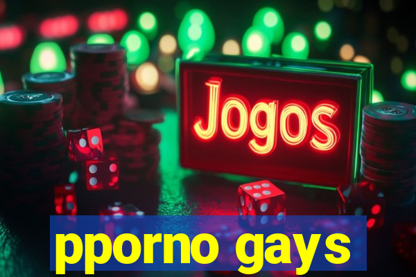 pporno gays