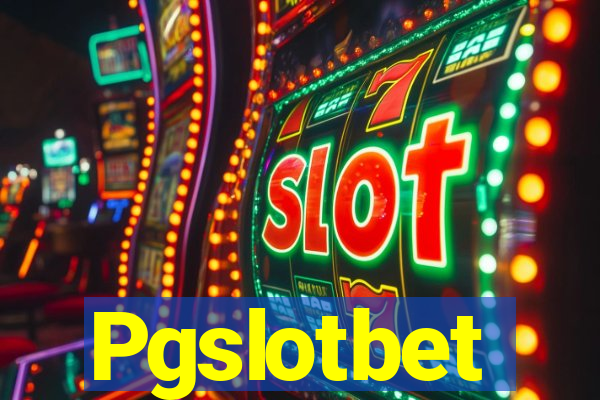 Pgslotbet