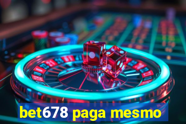 bet678 paga mesmo