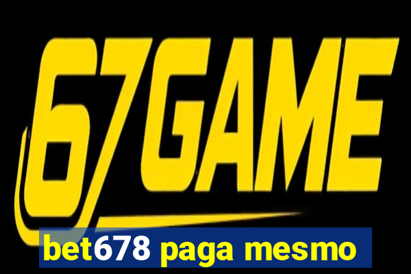 bet678 paga mesmo