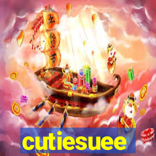 cutiesuee