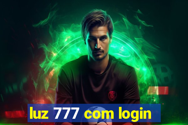 luz 777 com login