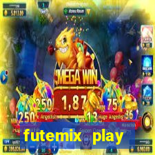 futemix play futebol ao vivo