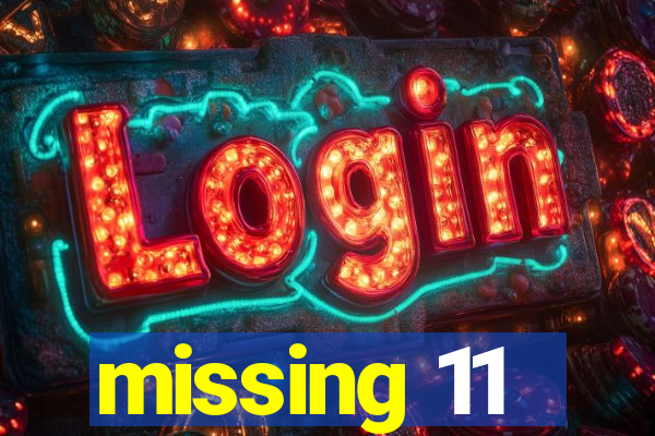 missing 11