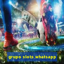 grupo slots whatsapp