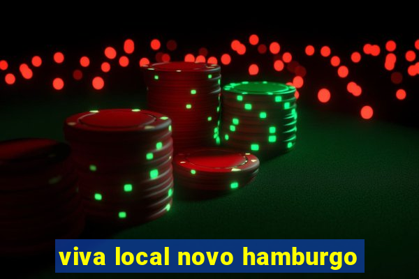 viva local novo hamburgo