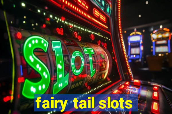 fairy tail slots