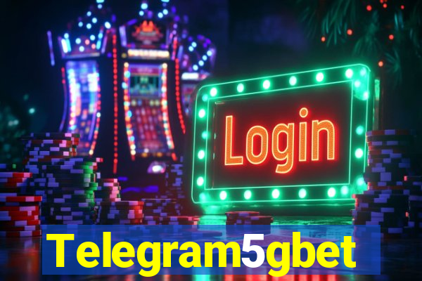 Telegram5gbet