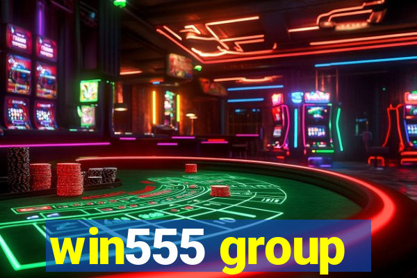 win555 group