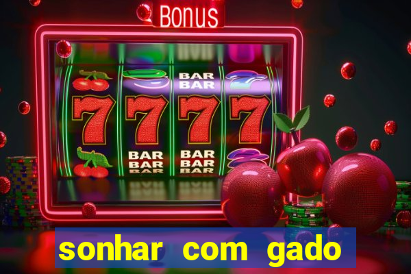 sonhar com gado jogo do bicho