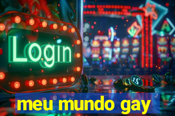 meu mundo gay