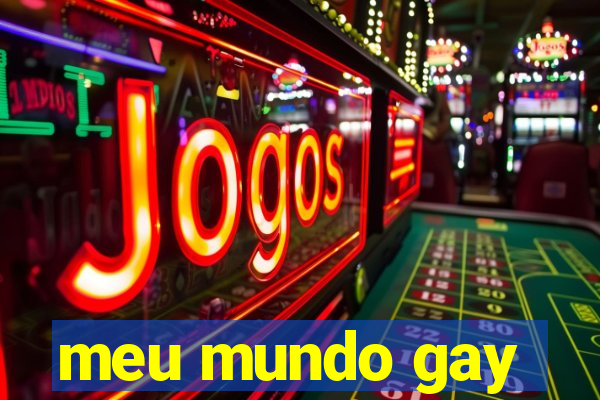 meu mundo gay