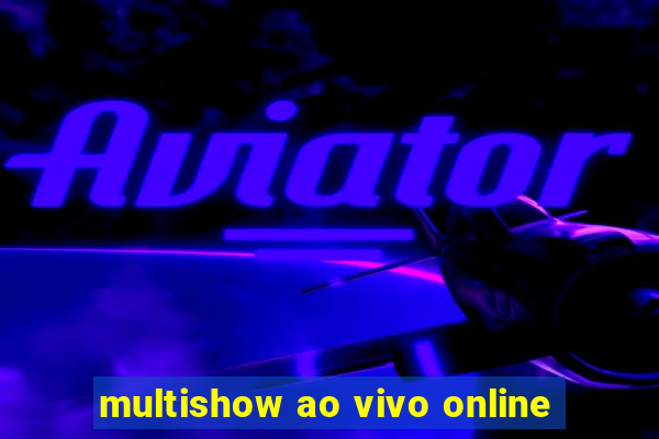 multishow ao vivo online